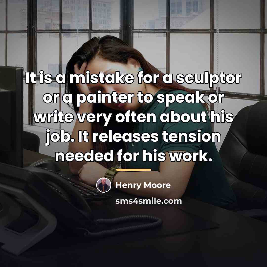 “It is a mistake for a sculptor or a painter…” quote by Henry Moore