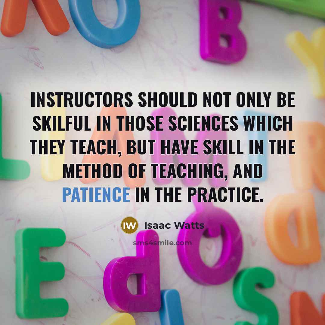 “Instructors should not only be skilful in those sciences which…” quote by Isaac Watts