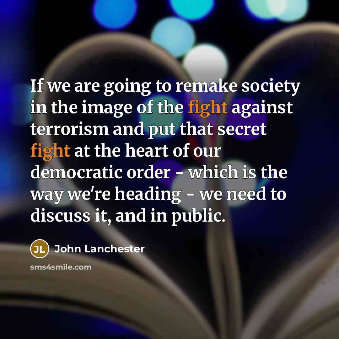 “If we are going to remake society in the image…” quote by John Lanchester