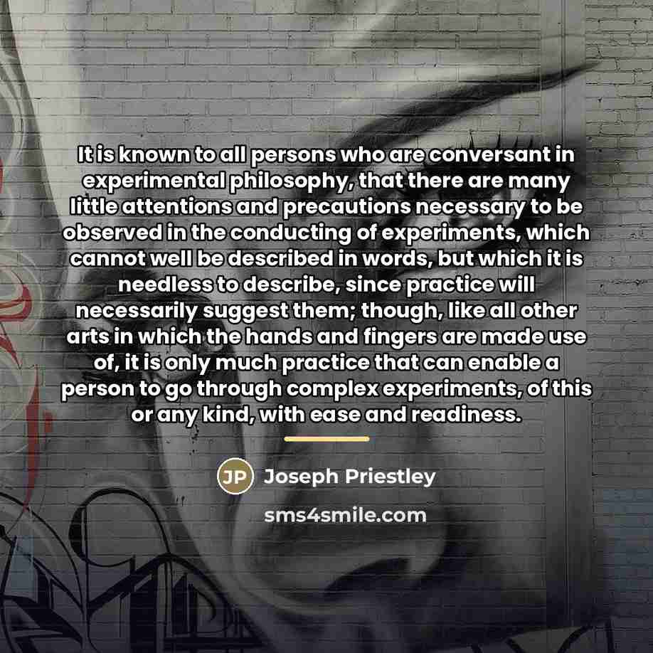 “It is known to all persons who are conversant in…” quote by Joseph Priestley