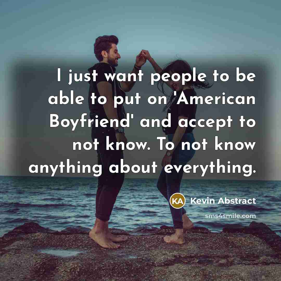 “I just want people to be able to put on…” quote by Kevin Abstract