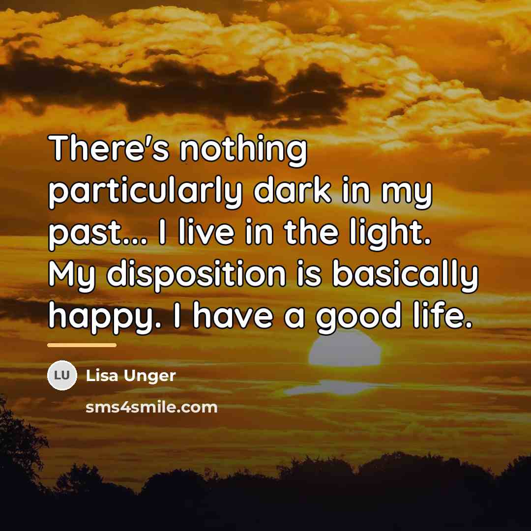 “There's nothing particularly dark in my past... I live in…” quote by Lisa Unger