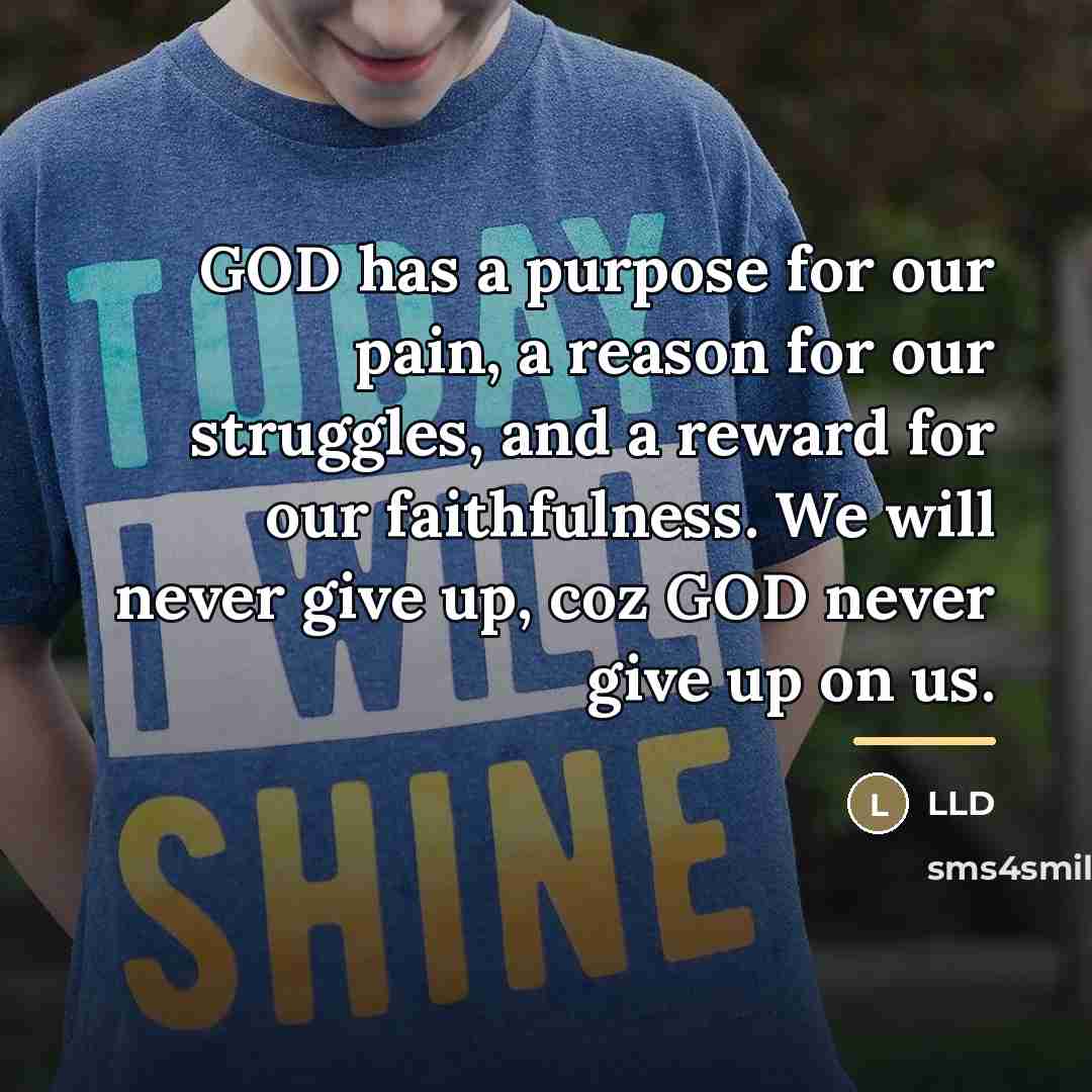 “GOD has a purpose for our pain, a reason for…” quote by Lld
