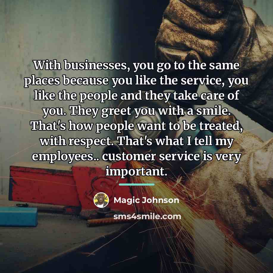 “With businesses, you go to the same places because you…” quote by Magic Johnson