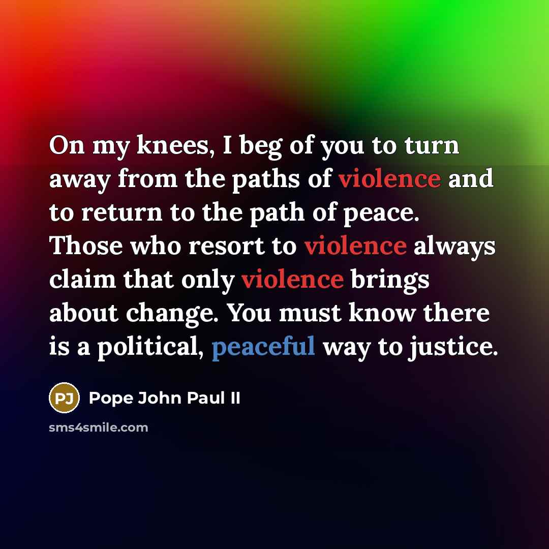 “On my knees, I beg of you to turn away…” quote by Pope John Paul II
