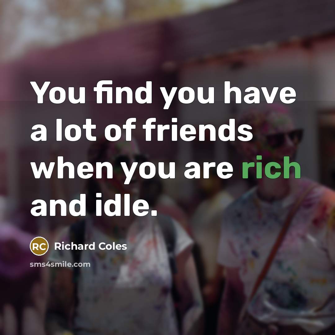 “You find you have a lot of friends when you…” quote by Richard Coles