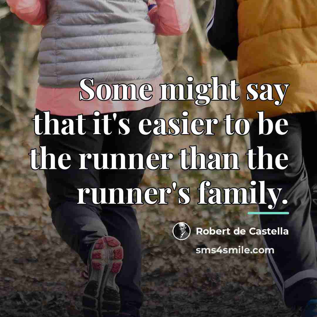 “Some might say that it's easier to be the runner…” quote by Robert de Castella