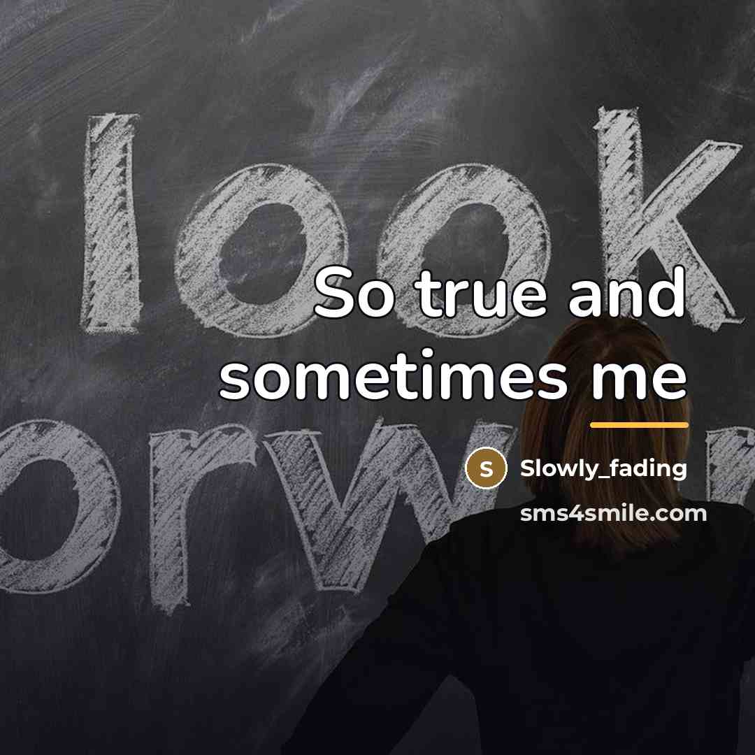 “So true and sometimes me…” quote by Slowly_fading