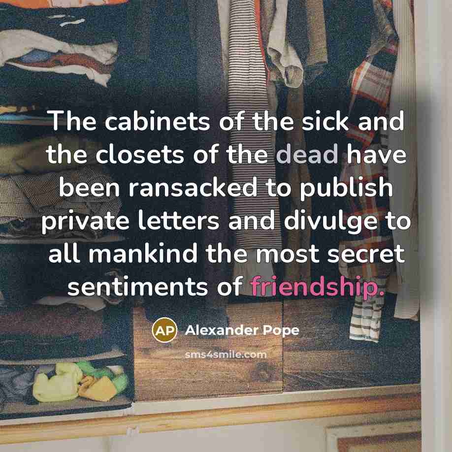 “The cabinets of the sick and the closets of the…” quote by Alexander Pope