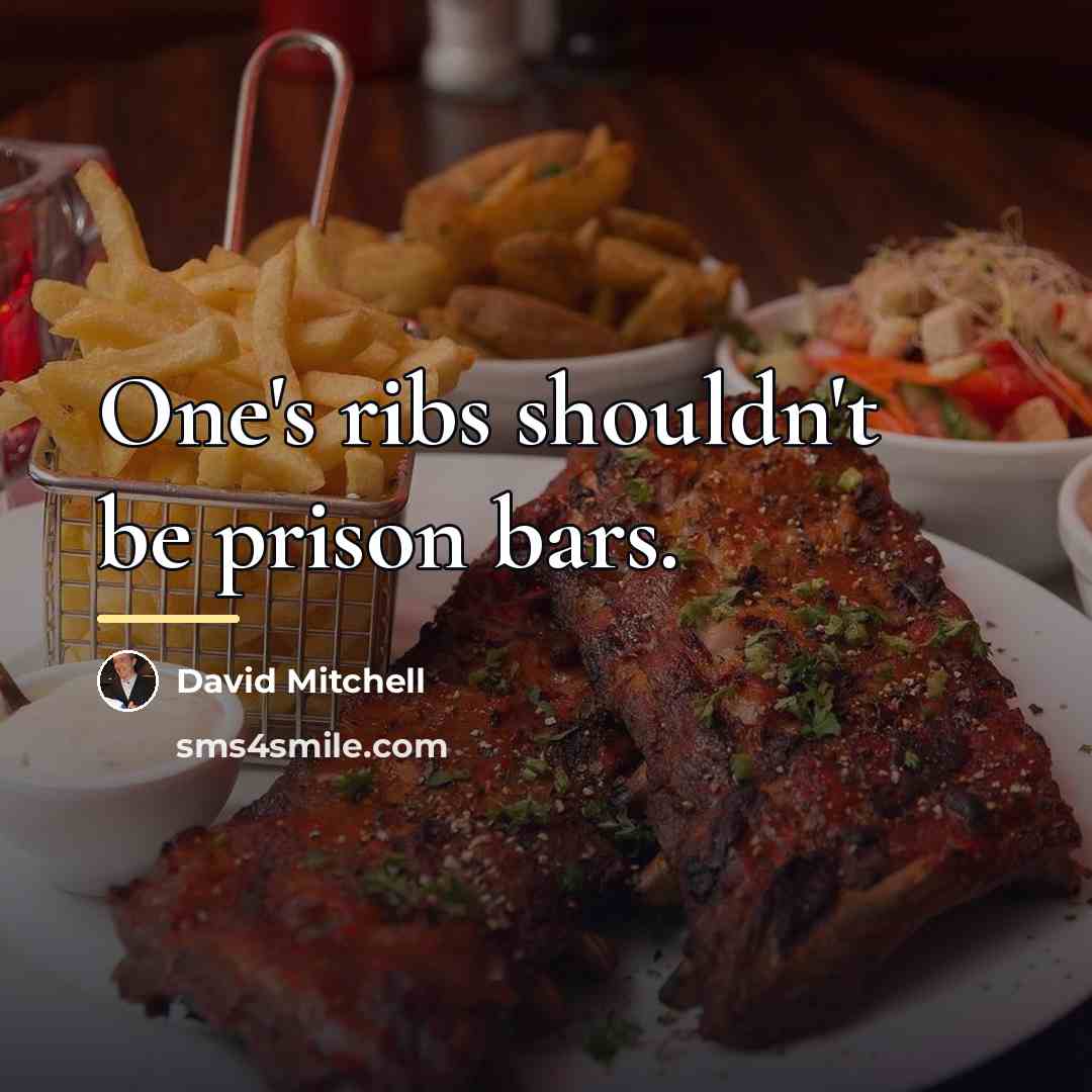 “One's ribs shouldn't be prison bars.…” quote by David Mitchell