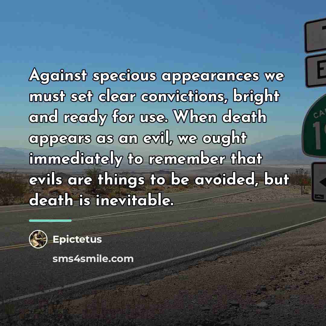 “Against specious appearances we must set clear convictions, bright and…” quote by Epictetus