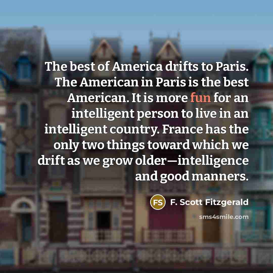 “The best of America drifts to Paris. The American in…” quote by F. Scott Fitzgerald