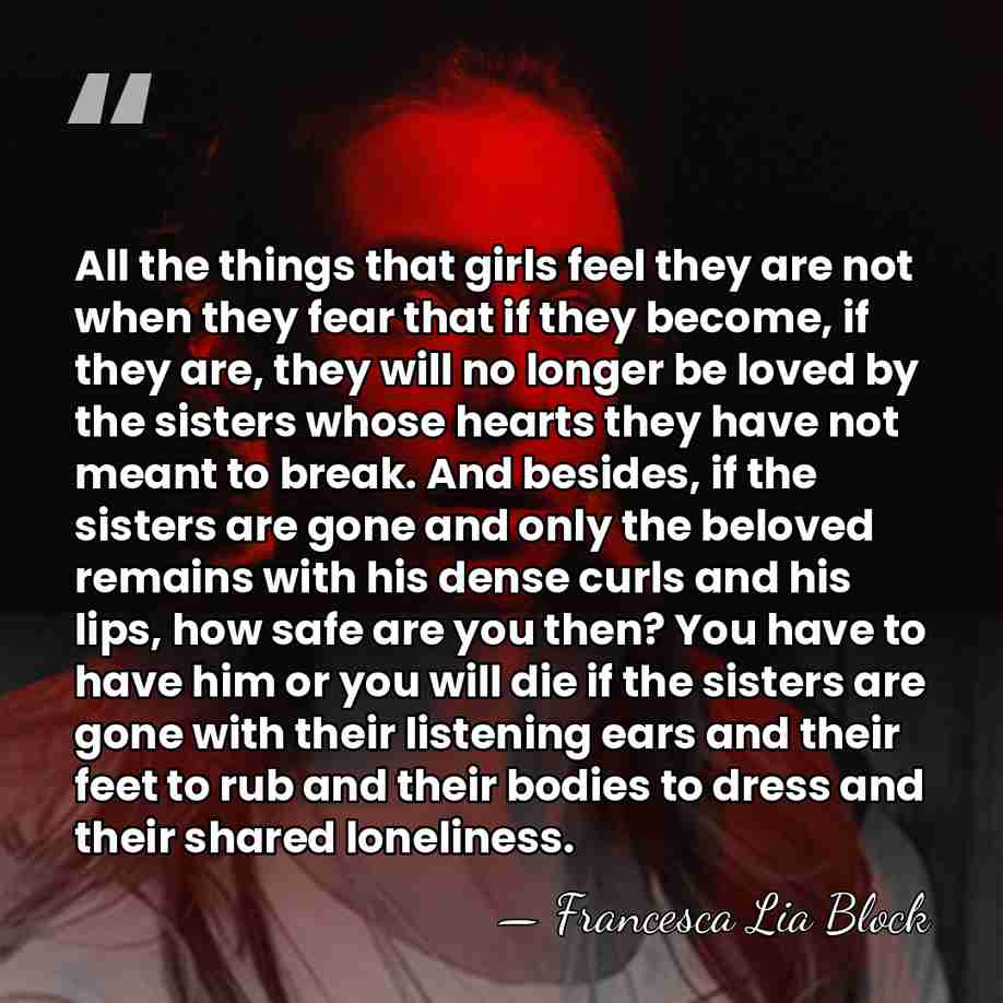 All the things that girls feel they are not when they fear&hellip; - Francesca Lia Block