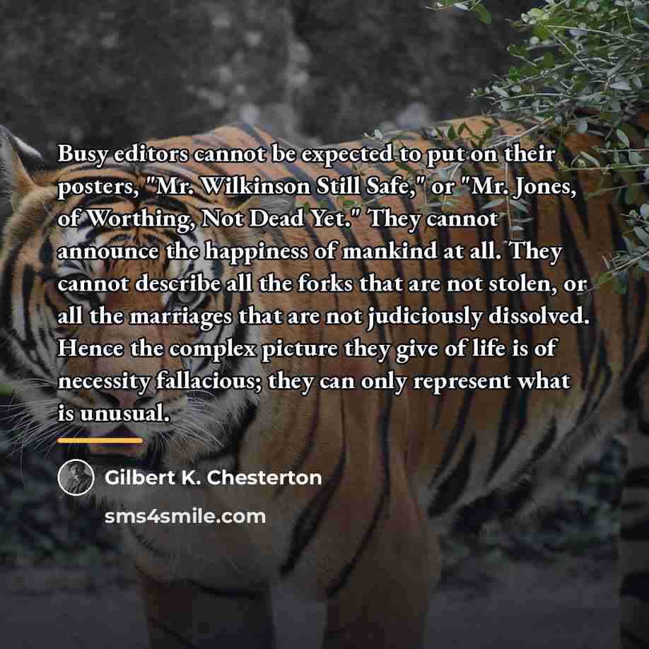 “Busy editors cannot be expected to put on their posters,…” quote by Gilbert K. Chesterton