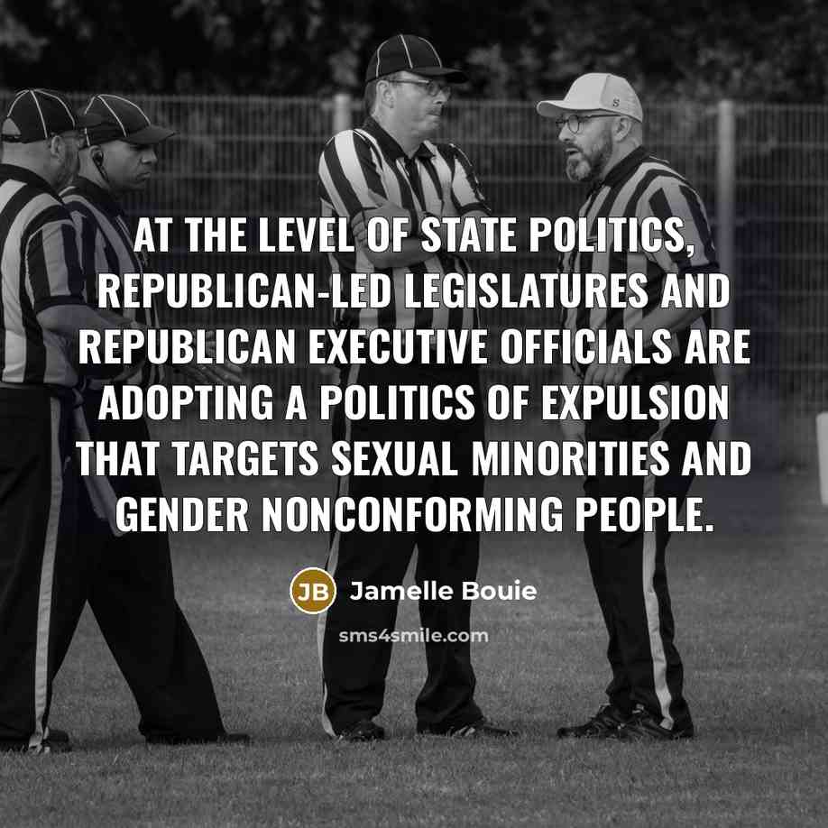 “At the level of state politics, Republican-led legislatures and Republican executive officials are adopting a politics of expulsion that targets sexual minorities and gender nonconforming people.” quote by Jamelle Bouie