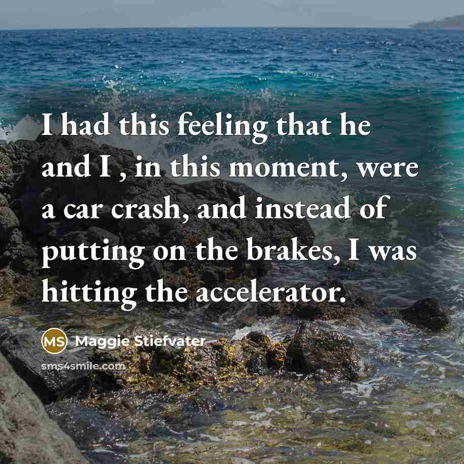 “I had this feeling that he and I , in…” quote by Maggie Stiefvater