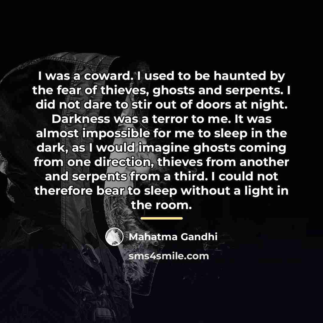 “I was a coward. I used to be haunted by…” quote by Mahatma Gandhi