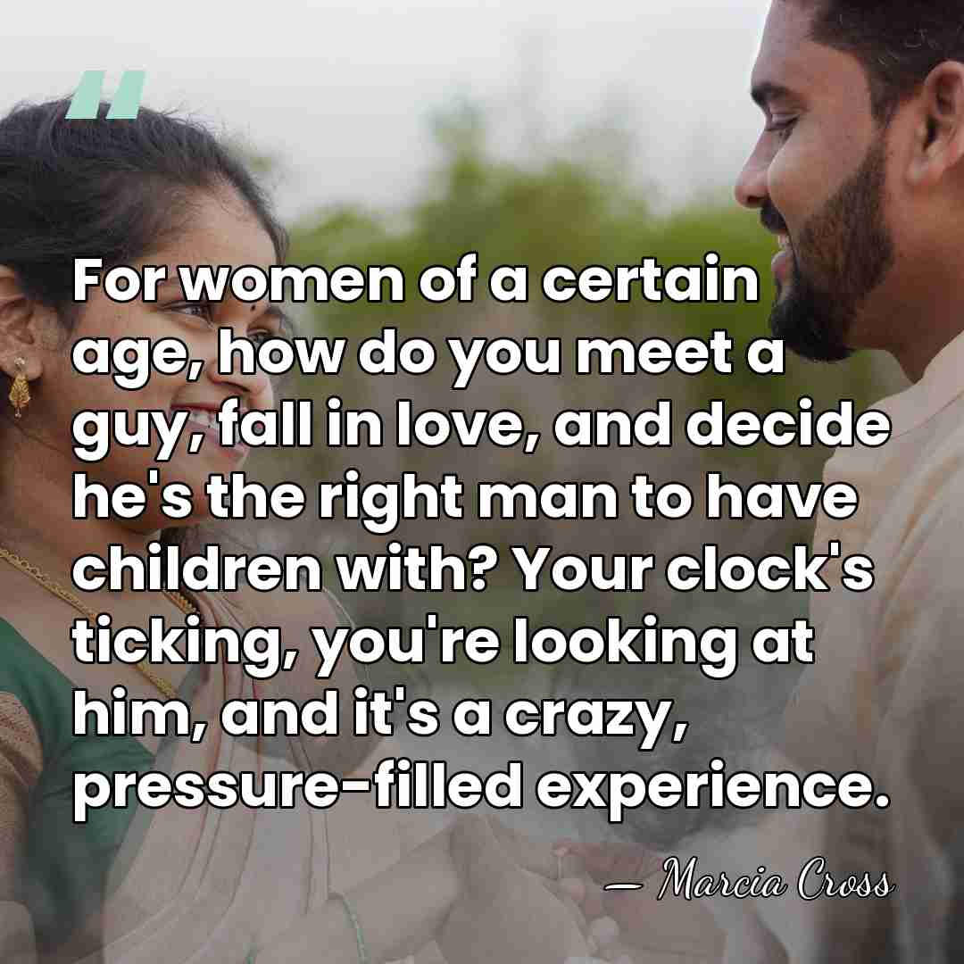For women of a certain age, how do you meet a guy,&hellip; - Marcia Cross