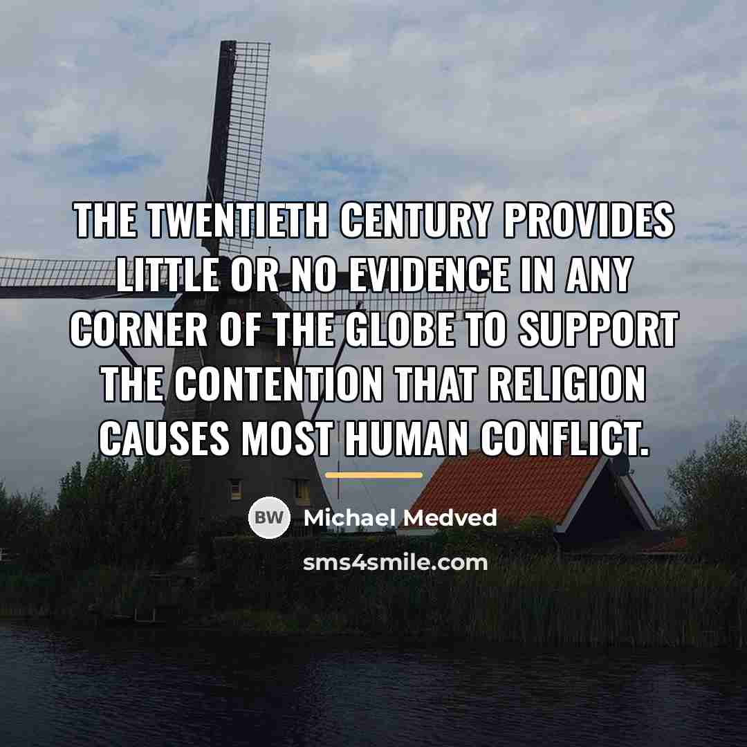 “The twentieth century provides little or no evidence in any…” quote by Michael Medved