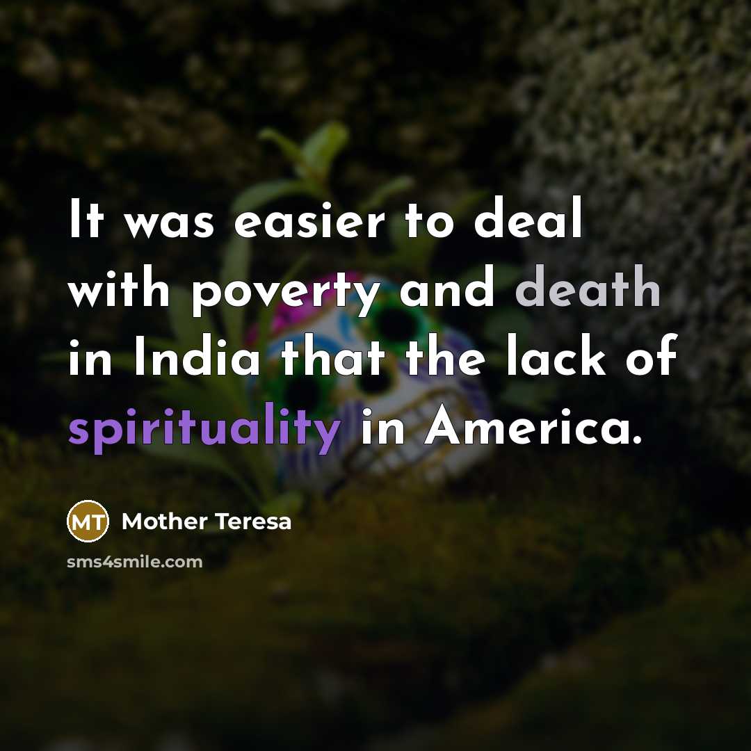 “It was easier to deal with poverty and death in…” quote by Mother Teresa