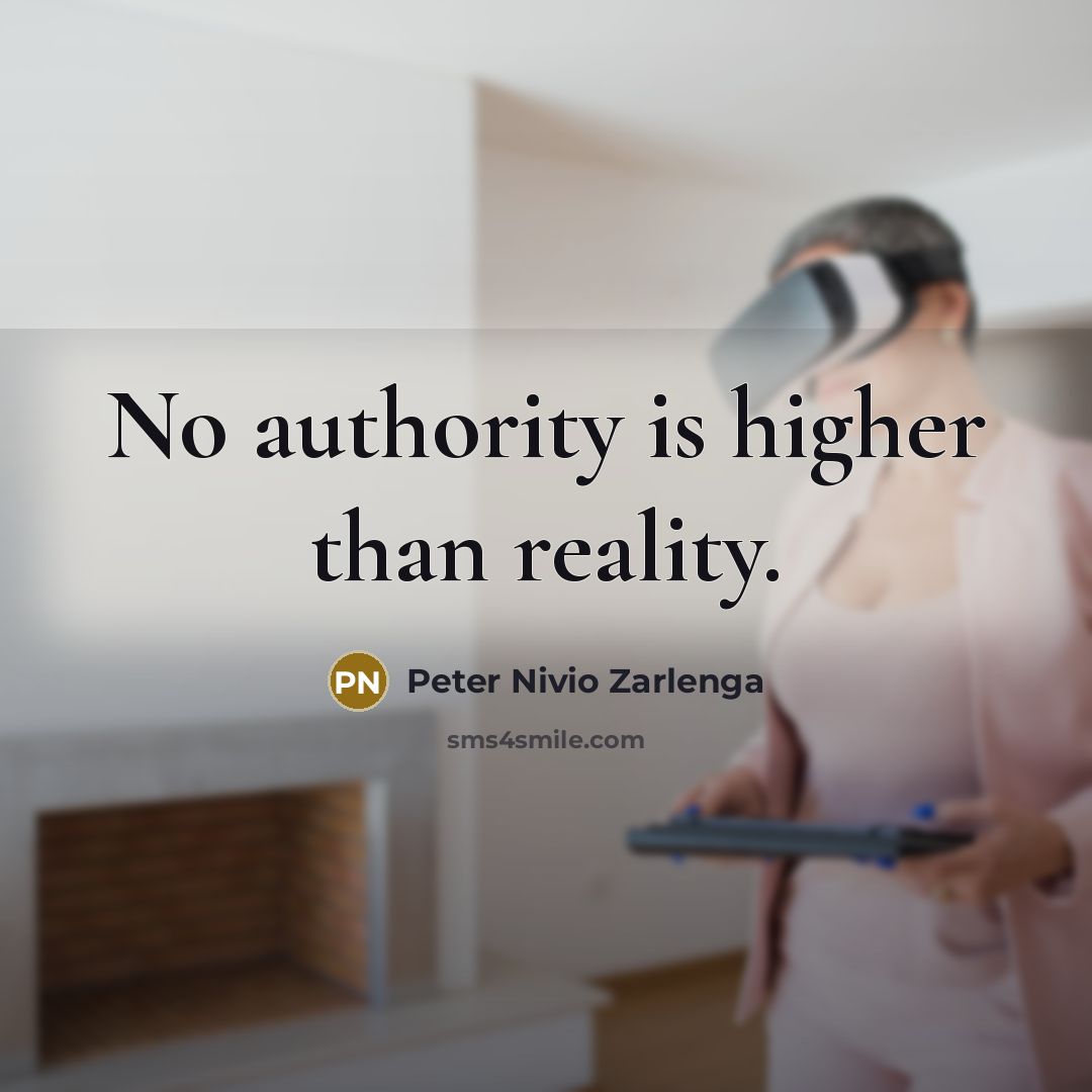 “No authority is higher than reality.…” quote by Peter Nivio Zarlenga