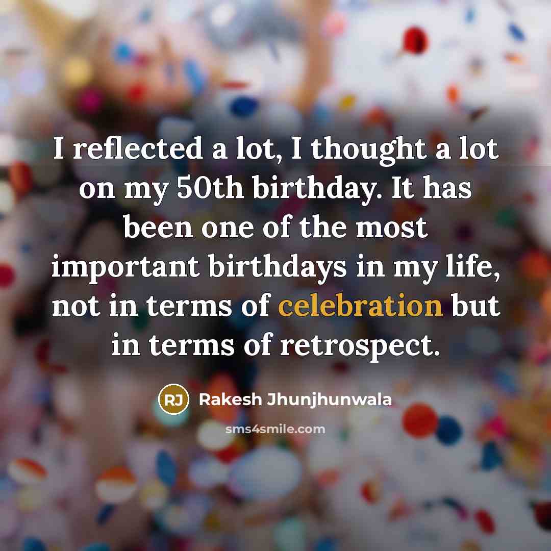 “I reflected a lot, I thought a lot on my…” quote by Rakesh Jhunjhunwala
