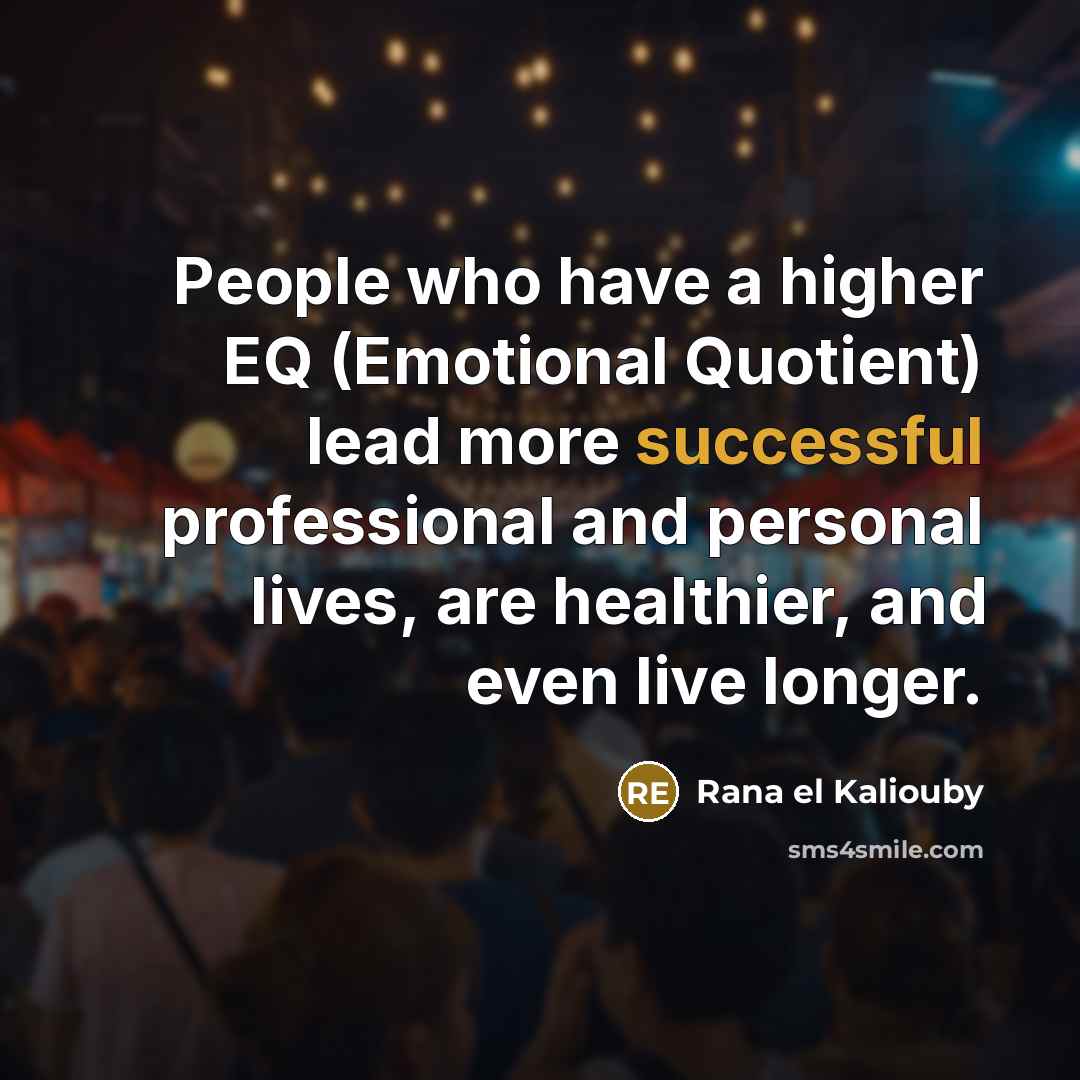 “People who have a higher EQ (Emotional Quotient) lead more…” quote by Rana el Kaliouby