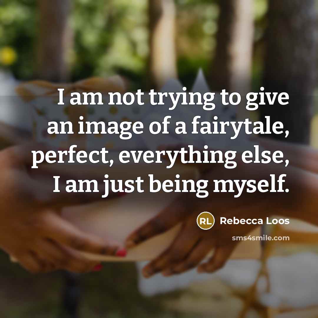 “I am not trying to give an image of a…” quote by Rebecca Loos