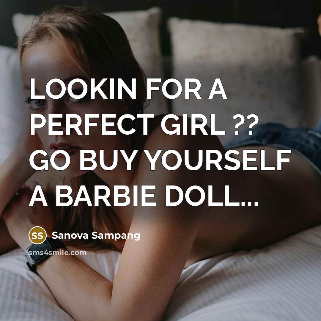 “LOOKIN FOR A PERFECT GIRL ?? GO BUY YOURSELF A…” quote by SANOVA SAMPANG