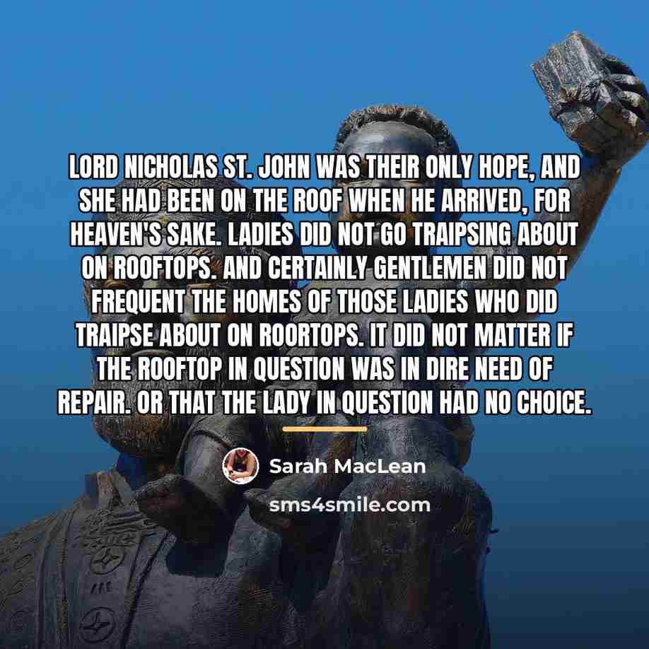 “Lord Nicholas St. John was their only hope, and she…” quote by Sarah MacLean