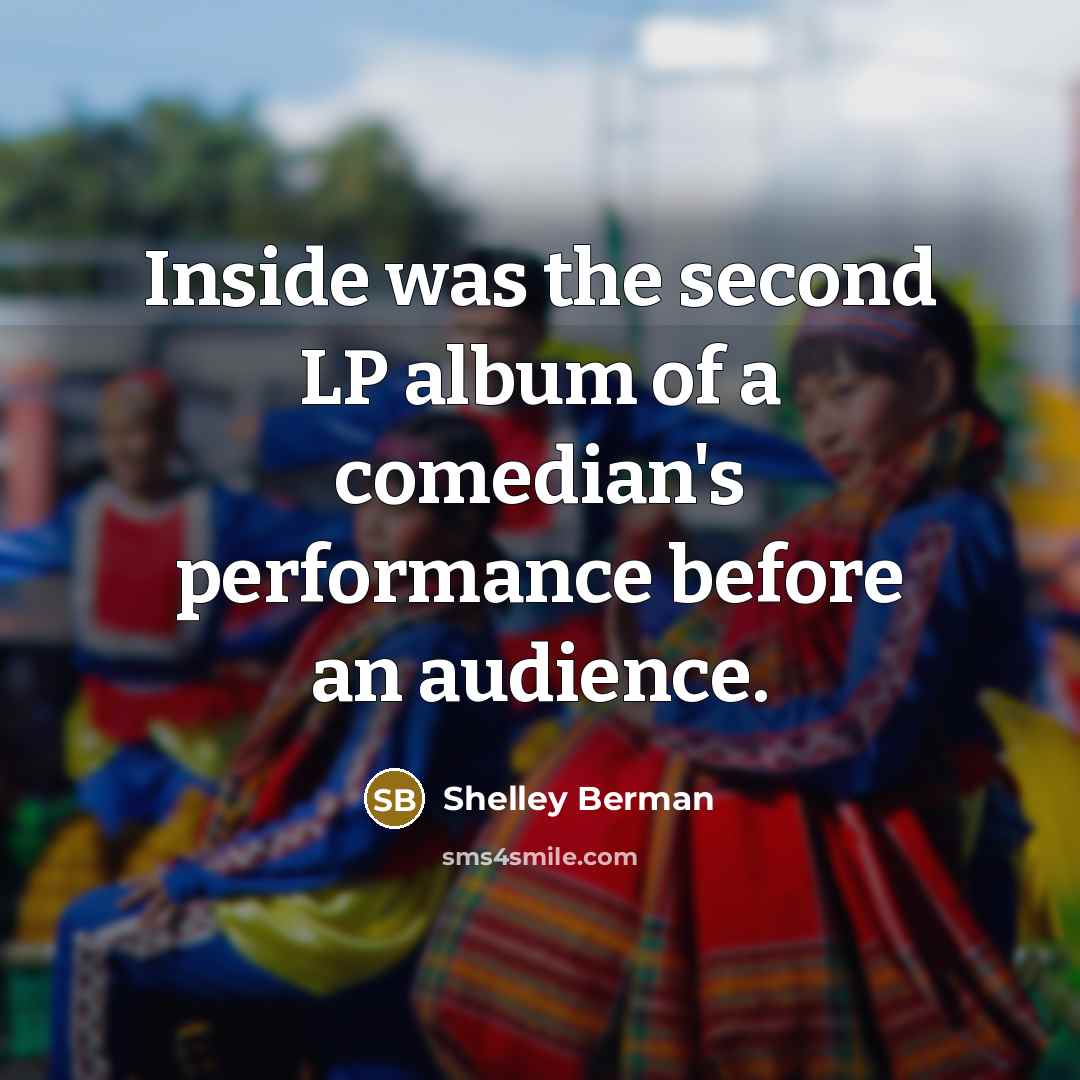 “Inside was the second LP album of a comedian's performance…” quote by Shelley Berman