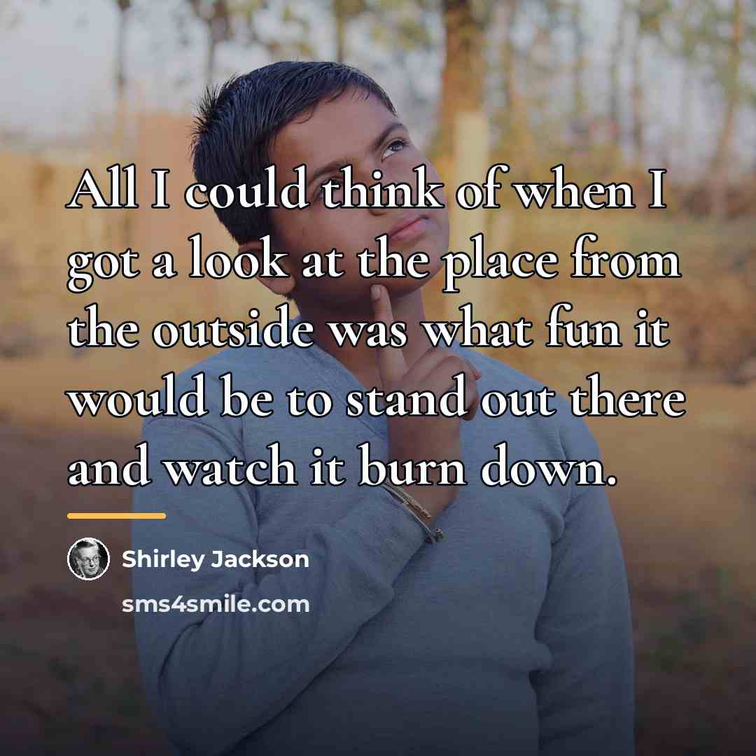“All I could think of when I got a look…” quote by Shirley Jackson
