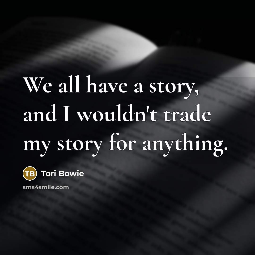 “We all have a story, and I wouldn't trade my…” quote by Tori Bowie