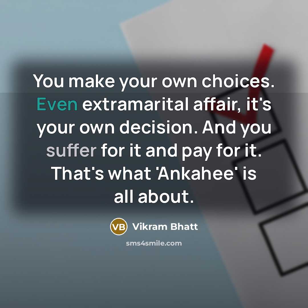 “You make your own choices. Even extramarital affair, it's your…” quote by Vikram Bhatt