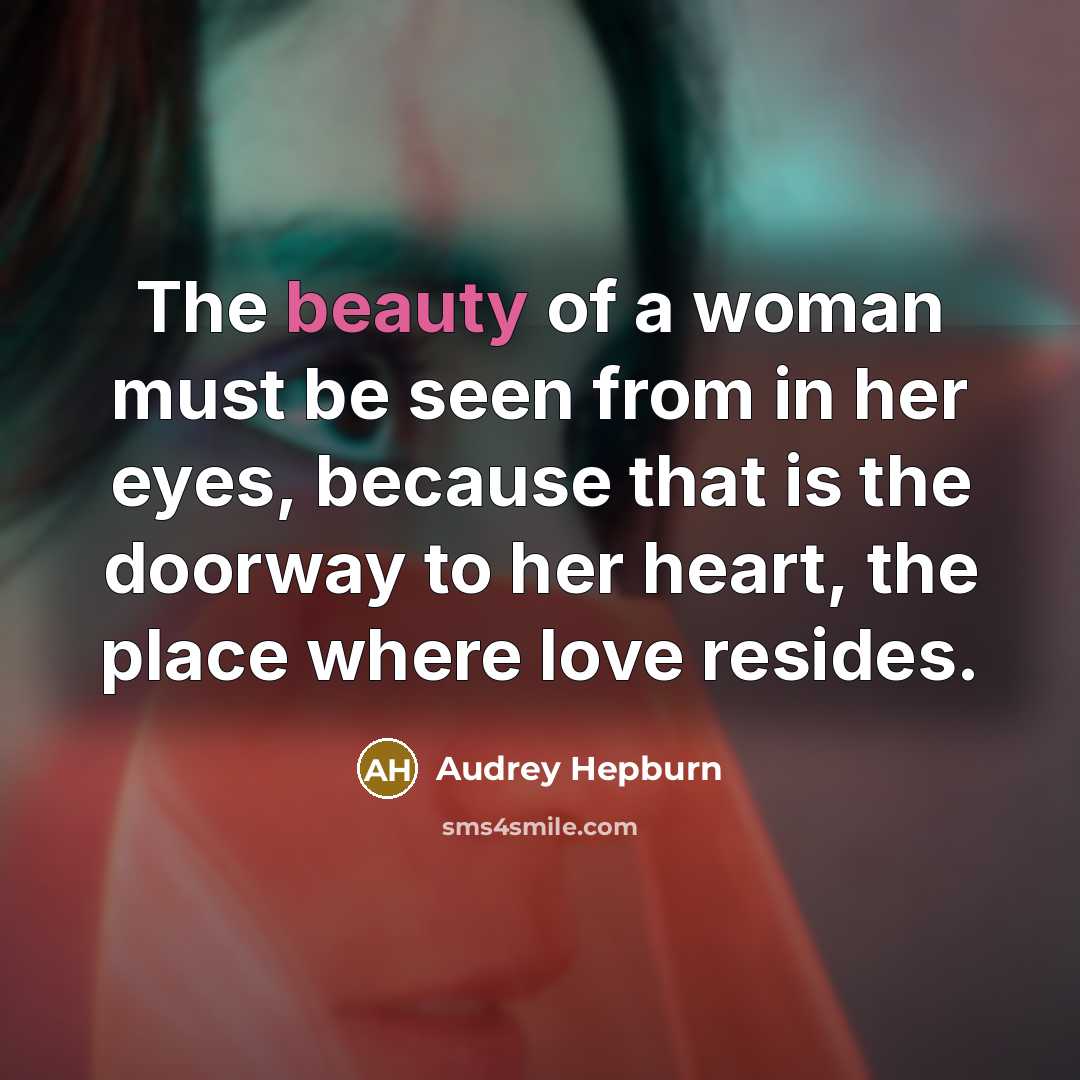 “The beauty of a woman must be seen from in…” quote by Audrey Hepburn
