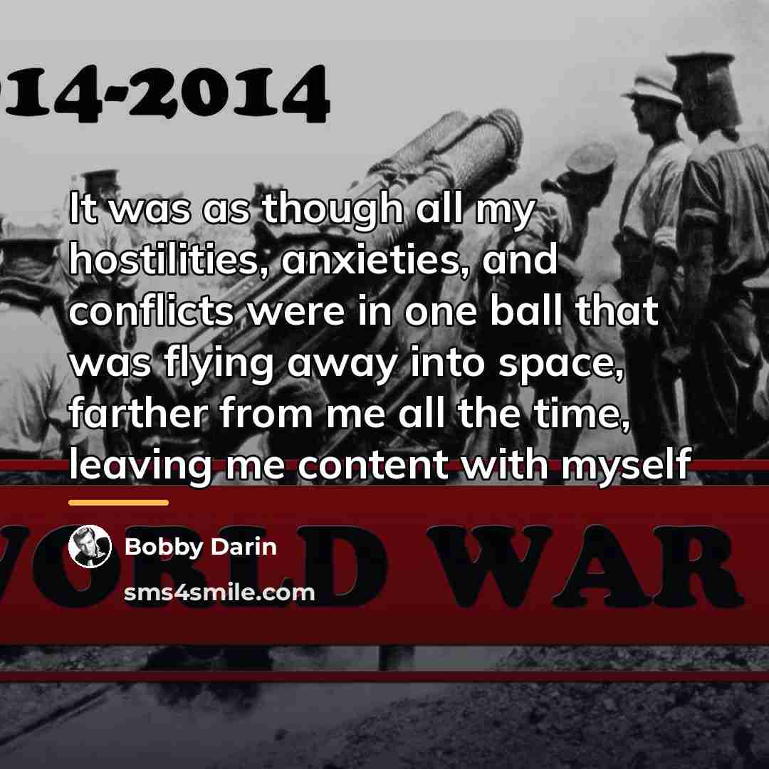 “It was as though all my hostilities, anxieties, and conflicts…” quote by Bobby Darin