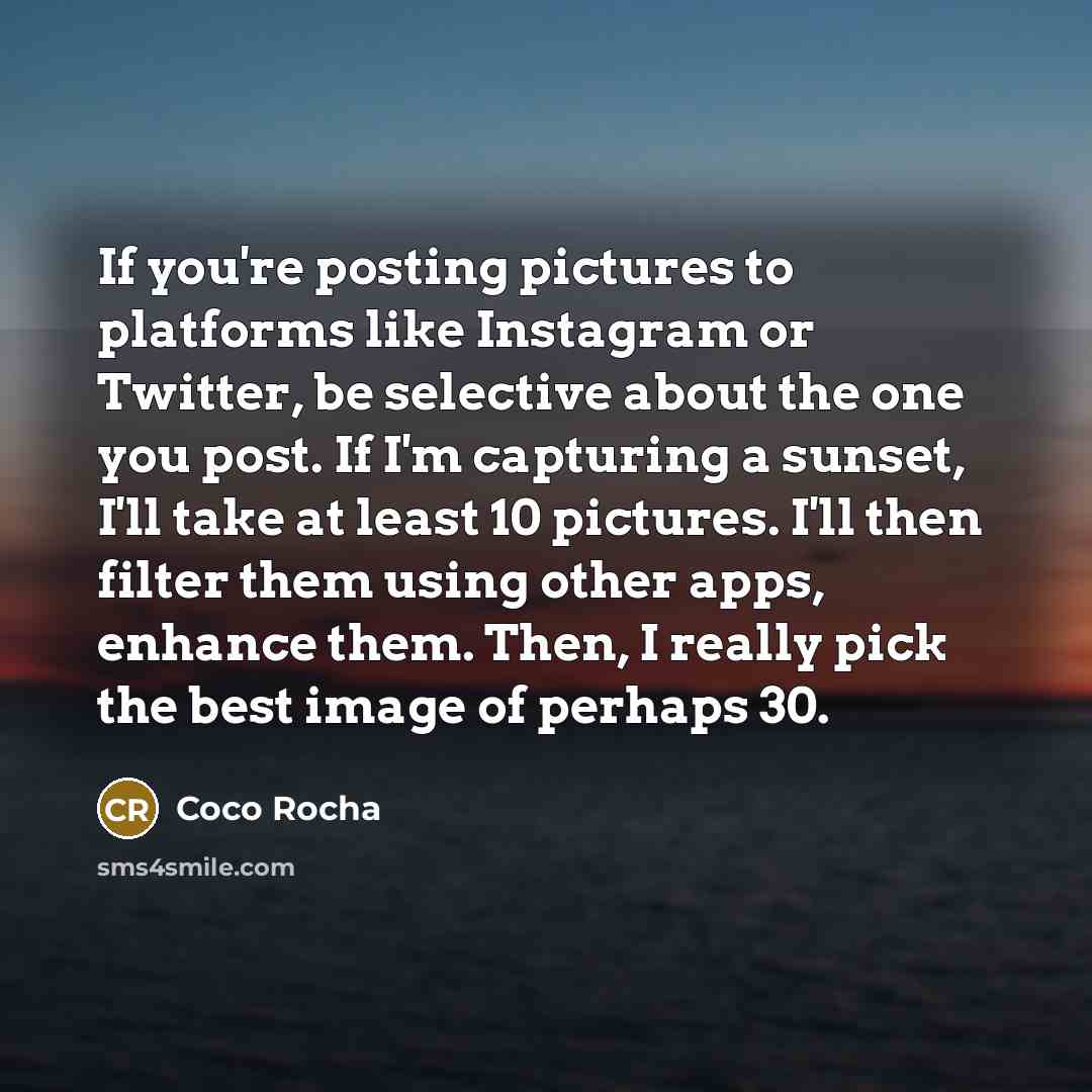 “If you're posting pictures to platforms like Instagram or Twitter,…” quote by Coco Rocha