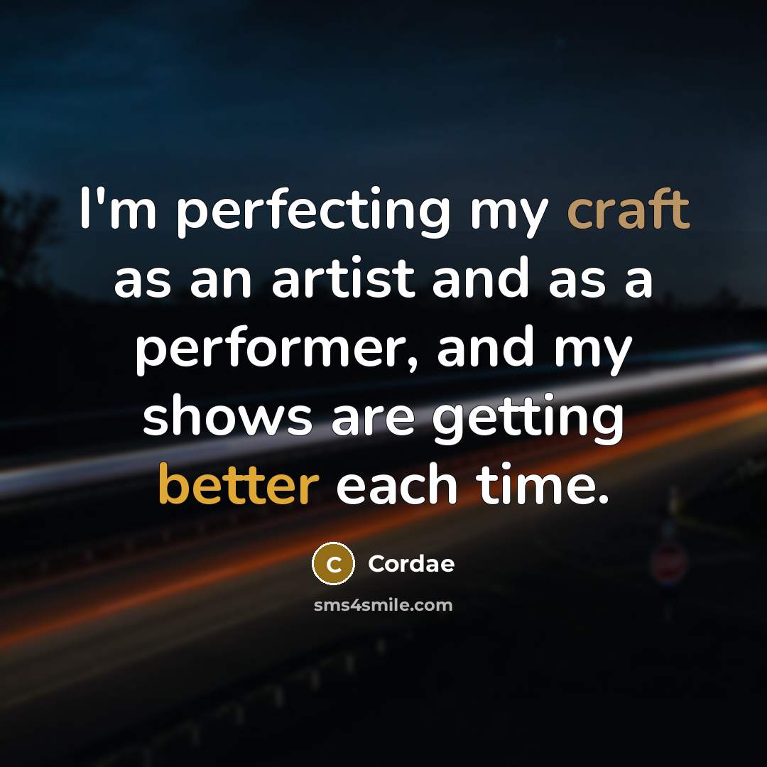 “I'm perfecting my craft as an artist and as a…” quote by Cordae