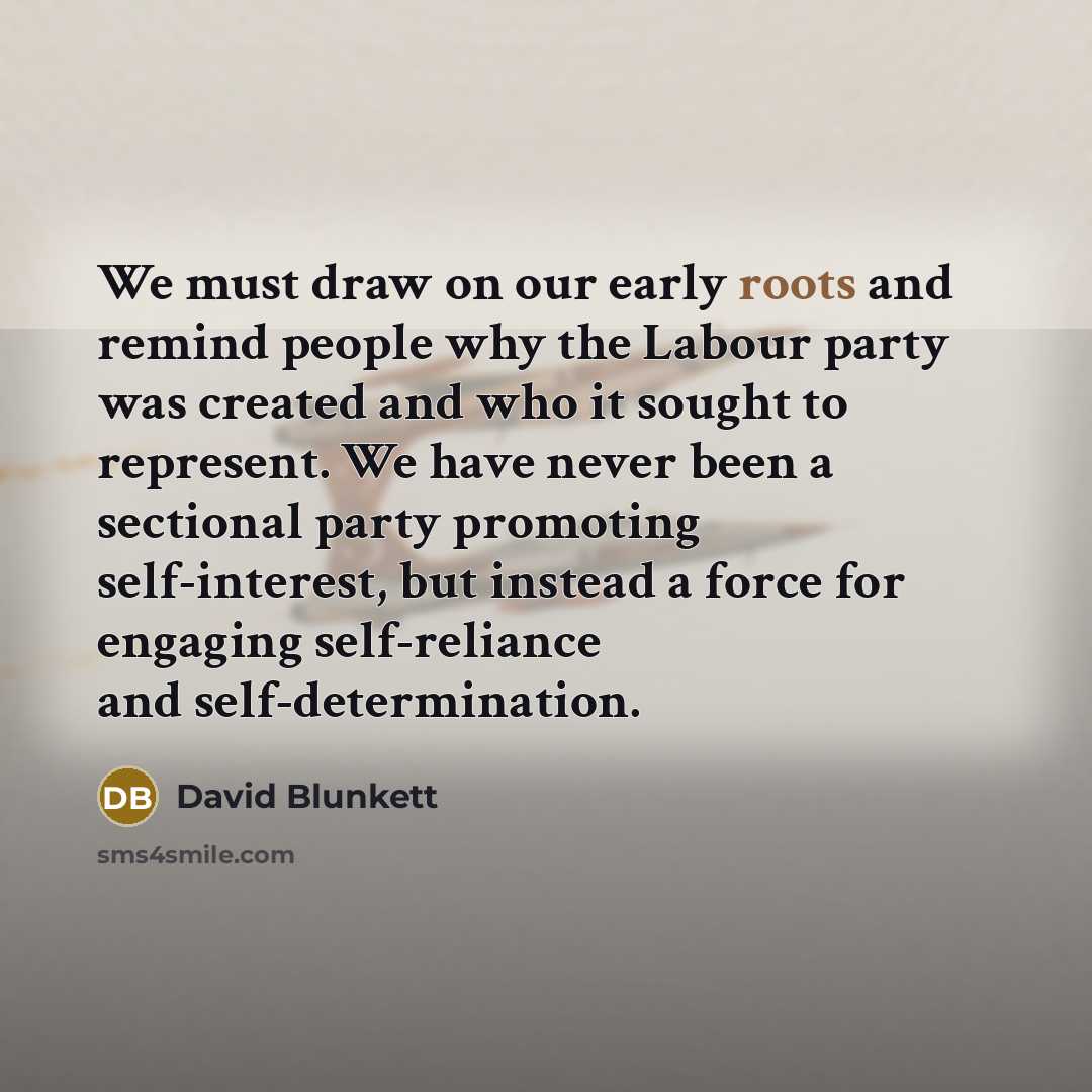 “We must draw on our early roots and remind people…” quote by David Blunkett