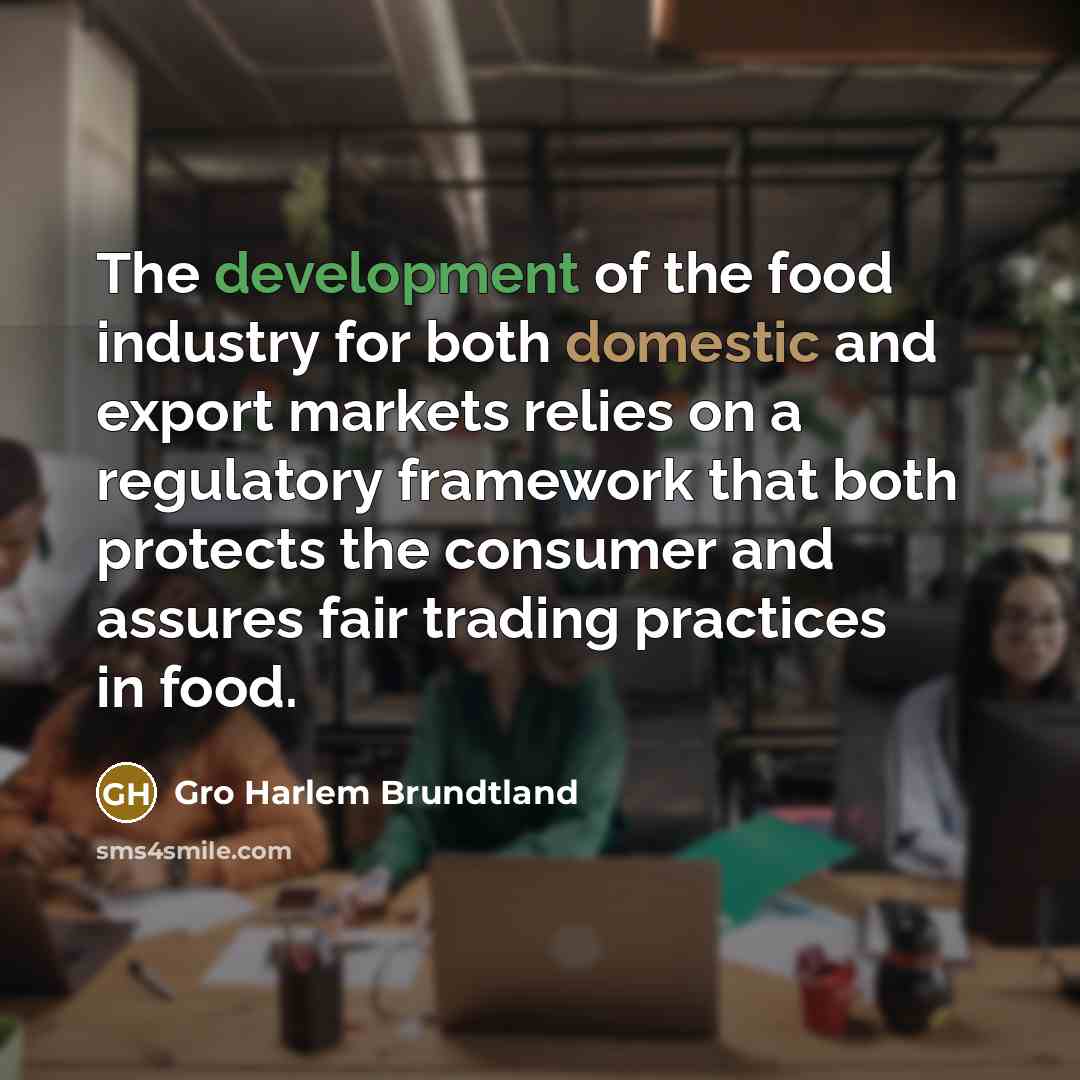 “The development of the food industry for both domestic and…” quote by Gro Harlem Brundtland