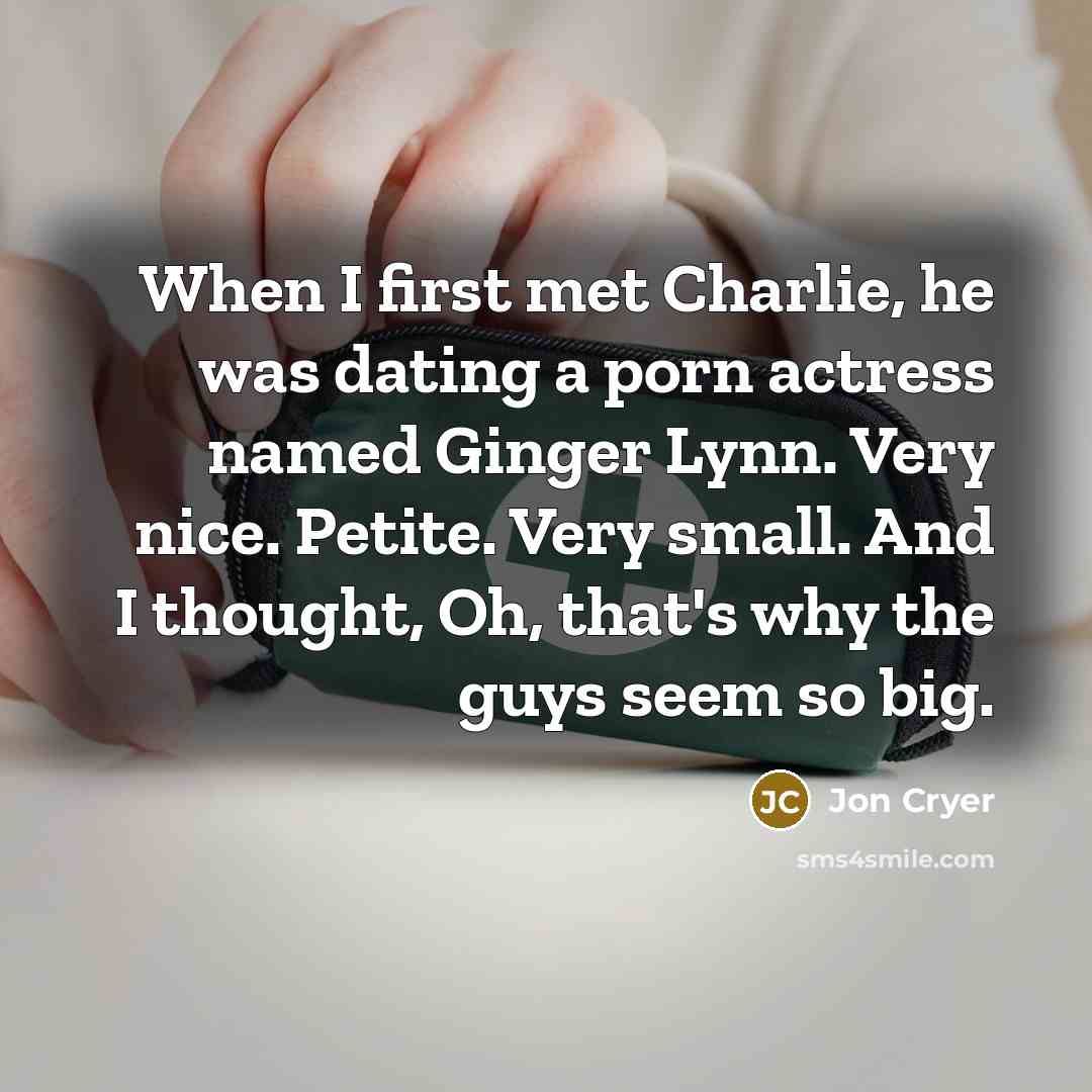“When I first met Charlie, he was dating a porn…” quote by Jon Cryer