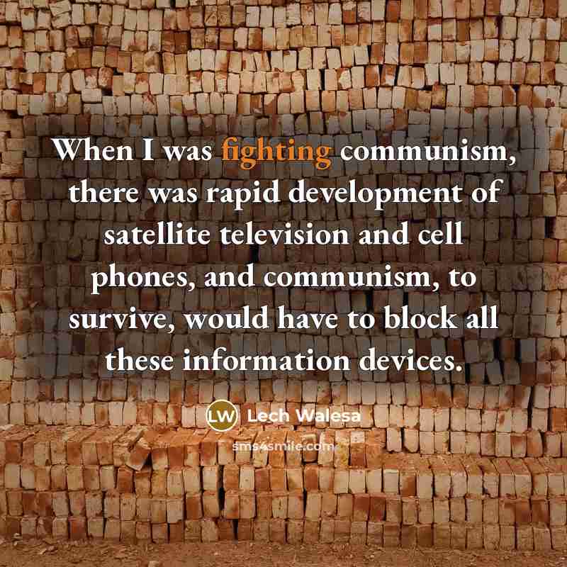 “When I was fighting communism, there was rapid development of…” quote by Lech Walesa