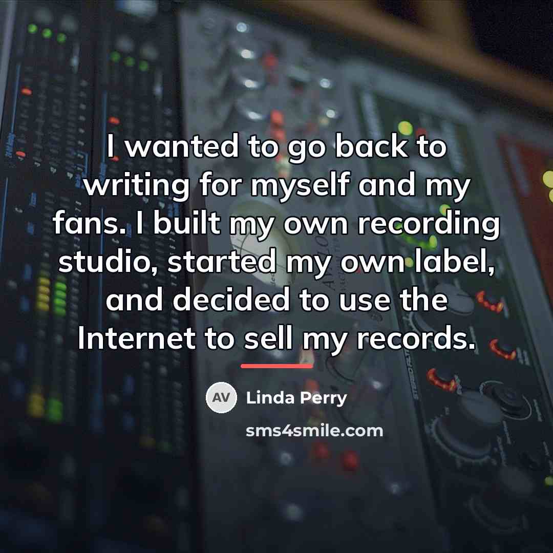 “I wanted to go back to writing for myself and…” quote by Linda Perry