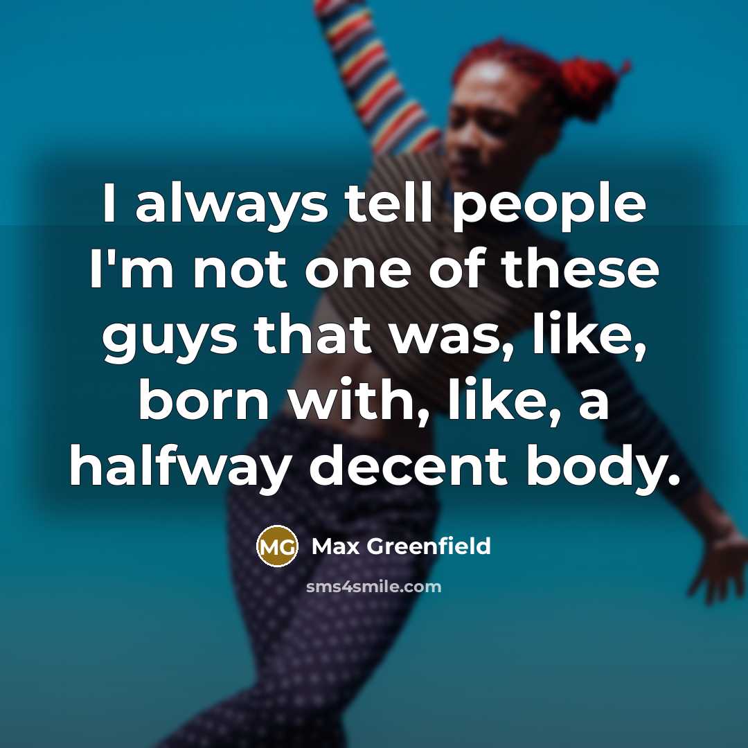 “I always tell people I'm not one of these guys…” quote by Max Greenfield