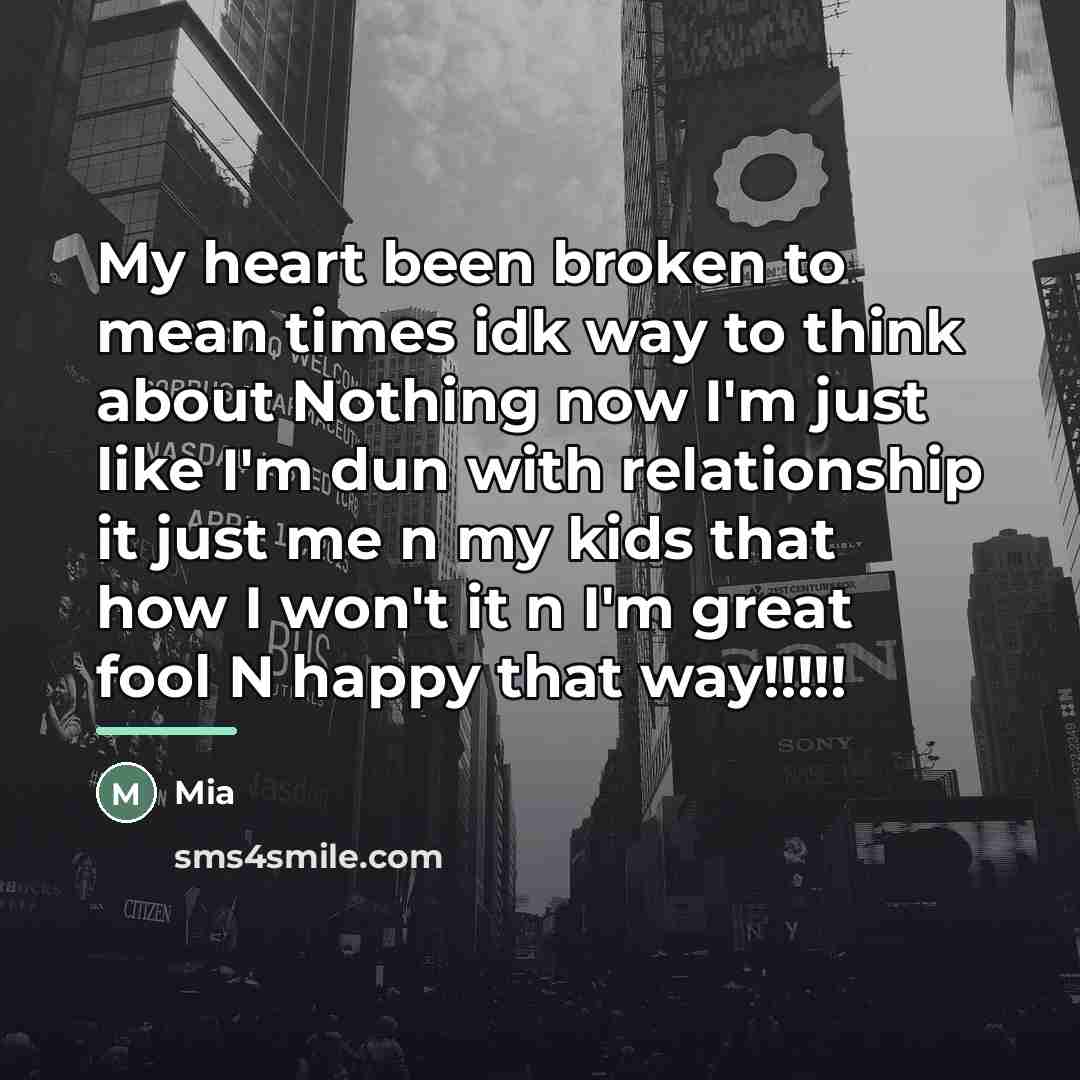 “My heart been broken to mean times idk way to…” quote by Mia