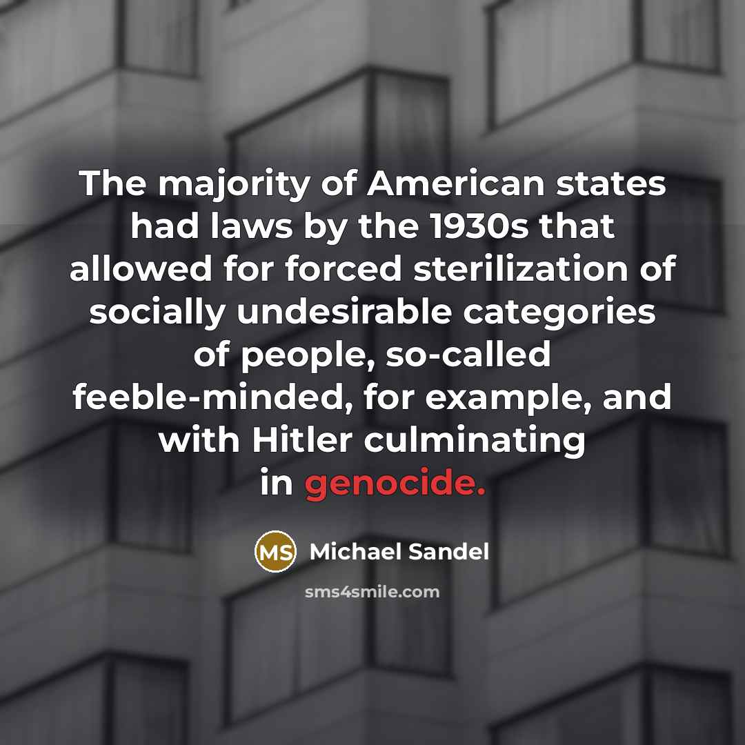 “The majority of American states had laws by the 1930s…” quote by Michael Sandel