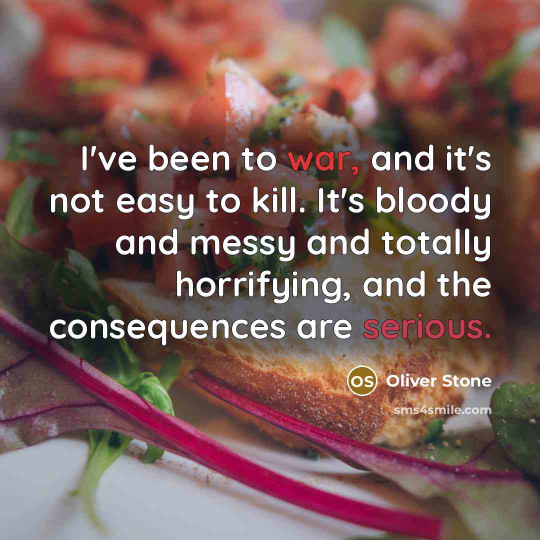 “I've been to war, and it's not easy to kill.…” quote by Oliver Stone