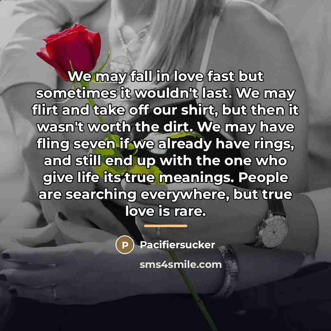 “We may fall in love fast but sometimes it wouldn't…” quote by Pacifiersucker