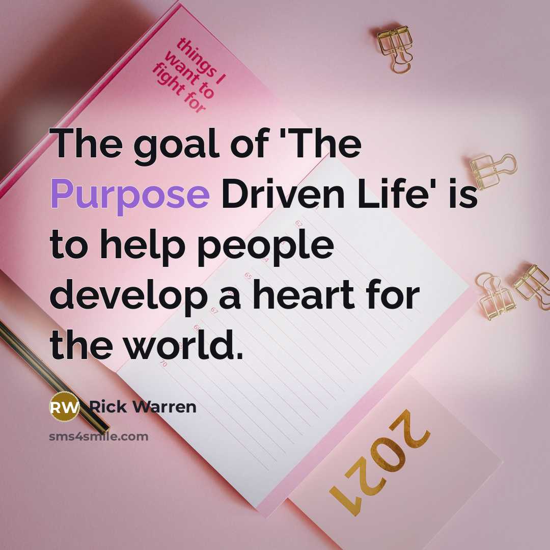 “The goal of 'The Purpose Driven Life' is to help…” quote by Rick Warren