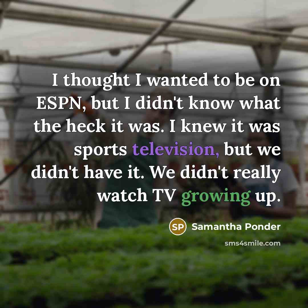 “I thought I wanted to be on ESPN, but I…” quote by Samantha Ponder